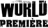 World Premiere